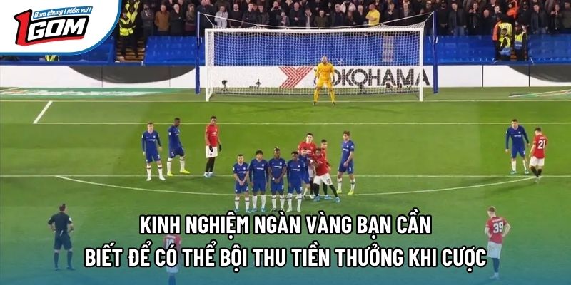 Kinh nghiệm ngàn vàng bạn cần biết để có thể bội thu tiền thưởng khi cược Kinh nghiệm ngàn vàng bạn cần biết để có thể bội thu tiền thưởng khi cược